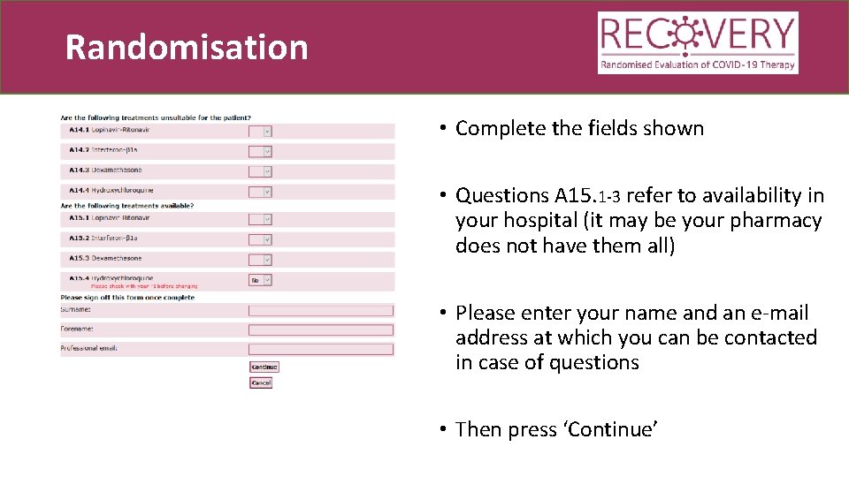 Randomisation • Complete the fields shown • Questions A 15. 1 -3 refer to