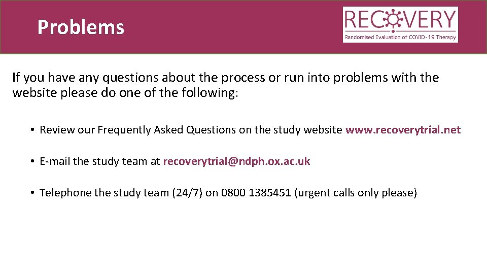 Problems If you have any questions about the process or run into problems with