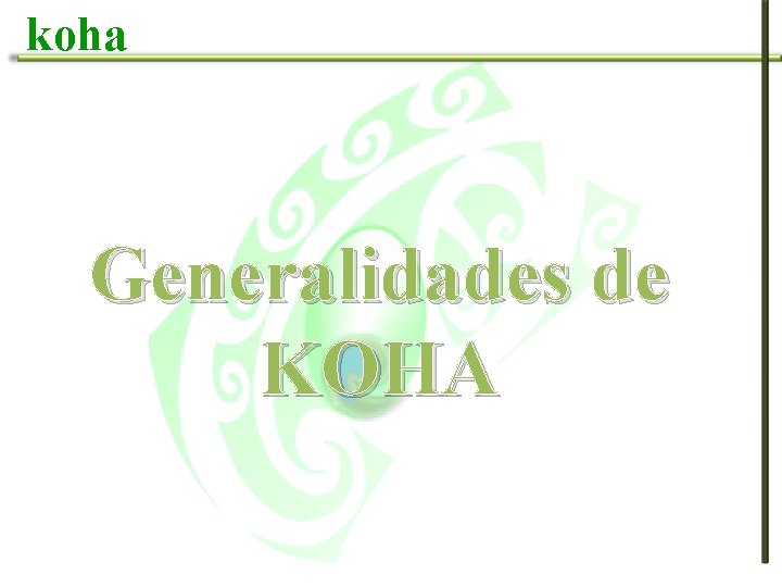 koha Generalidades de KOHA 