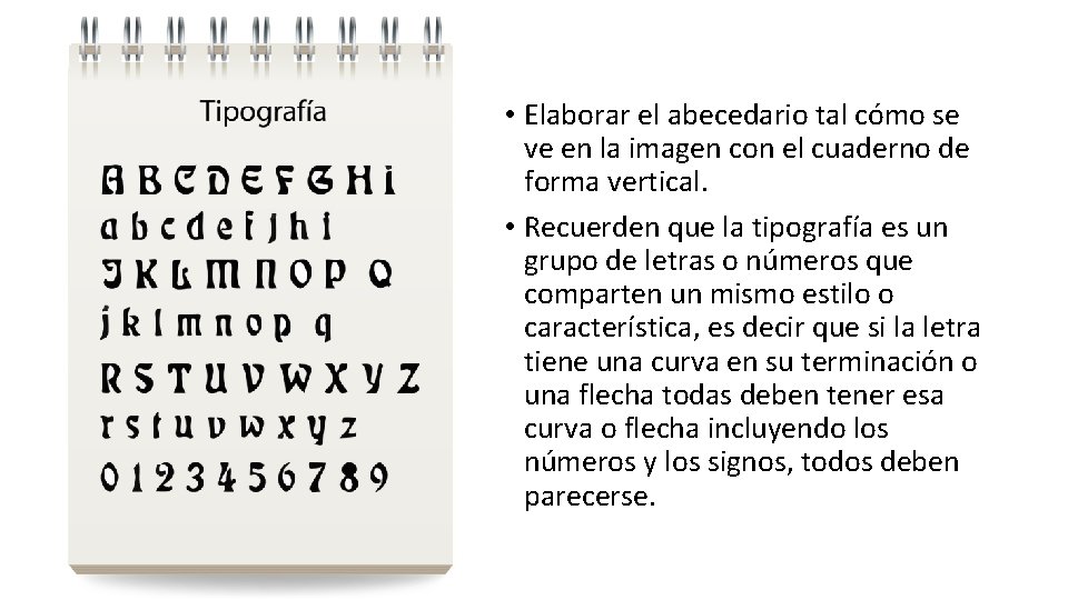  • Elaborar el abecedario tal cómo se ve en la imagen con el