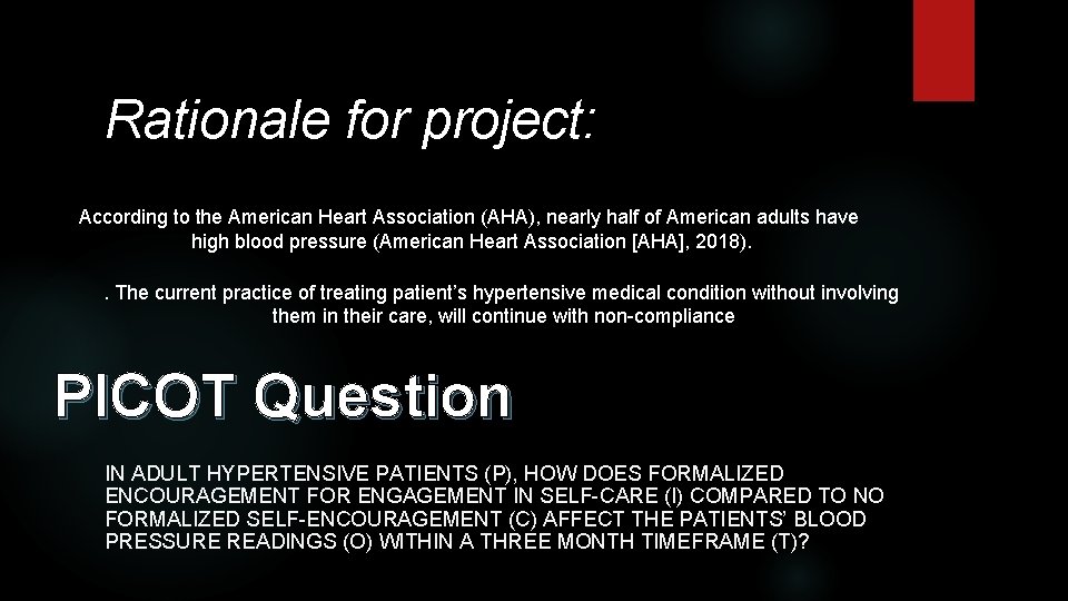 Rationale for project: According to the American Heart Association (AHA), nearly half of American