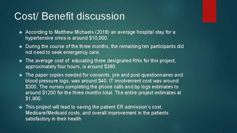 Cost/ Benefit discussion According to Matthew Michaels (2018) an average hospital stay for a