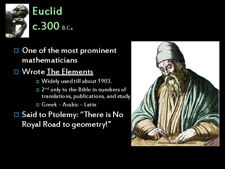 Euclid c. 300 B. C. One of the most prominent mathematicians p Wrote The