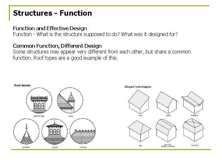 Structures - Function and Effective Design Function - What is the structure supposed to Structures - Function and Effective Design Function - What is the structure supposed to