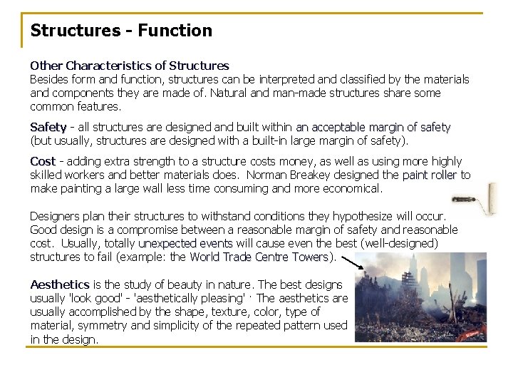 Structures - Function Other Characteristics of Structures Besides form and function, structures can be Structures - Function Other Characteristics of Structures Besides form and function, structures can be