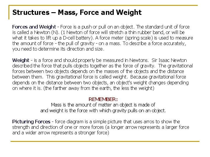 Structures – Mass, Force and Weight Forces and Weight - Force is a push Structures – Mass, Force and Weight Forces and Weight - Force is a push