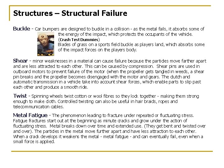 Structures – Structural Failure Buckle - Car bumpers are designed to buckle in a Structures – Structural Failure Buckle - Car bumpers are designed to buckle in a