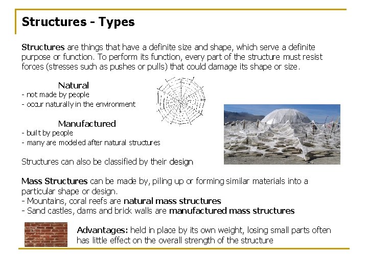 Structures - Types Structures are things that have a definite size and shape, which Structures - Types Structures are things that have a definite size and shape, which