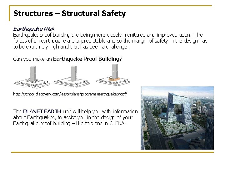 Structures – Structural Safety Earthquake Risk Earthquake proof building are being more closely monitored Structures – Structural Safety Earthquake Risk Earthquake proof building are being more closely monitored