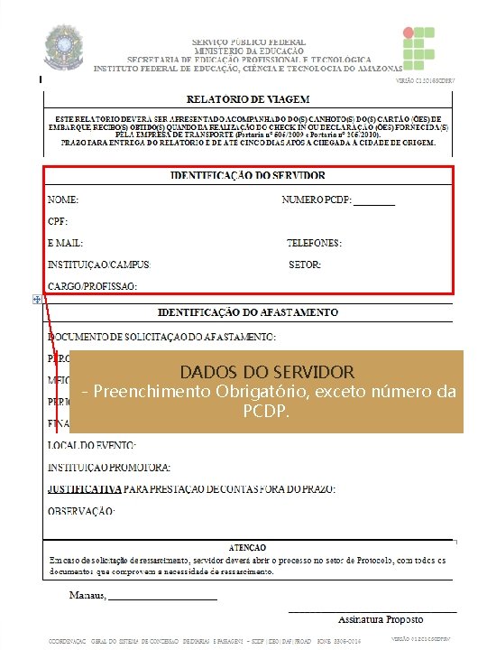 DADOS DO SERVIDOR - Preenchimento Obrigatório, exceto número da PCDP. 