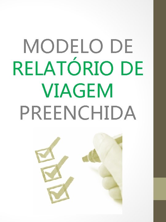 MODELO DE RELATÓRIO DE VIAGEM PREENCHIDA 