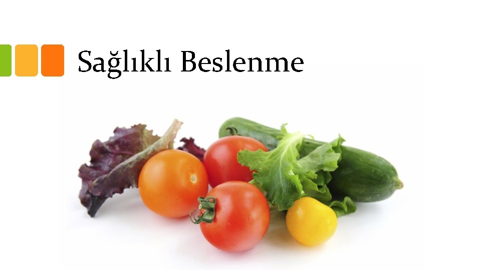 Sağlıklı Beslenme 