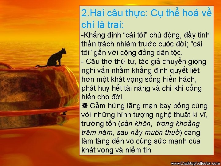 2. Hai câu thực: Cụ thể hoá về chí là trai: -Khẳng định “cái