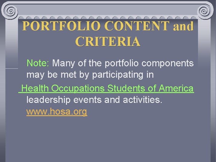 PORTFOLIO CONTENT and CRITERIA Note: Many of the portfolio components may be met by