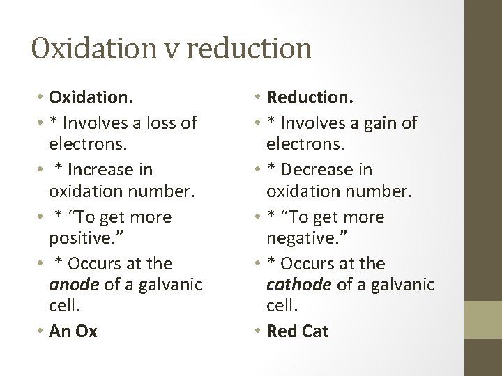 Oxidation v reduction • Oxidation. • * Involves a loss of electrons. • *