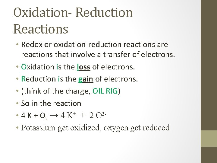 Oxidation- Reduction Reactions • Redox or oxidation-reduction reactions are reactions that involve a transfer