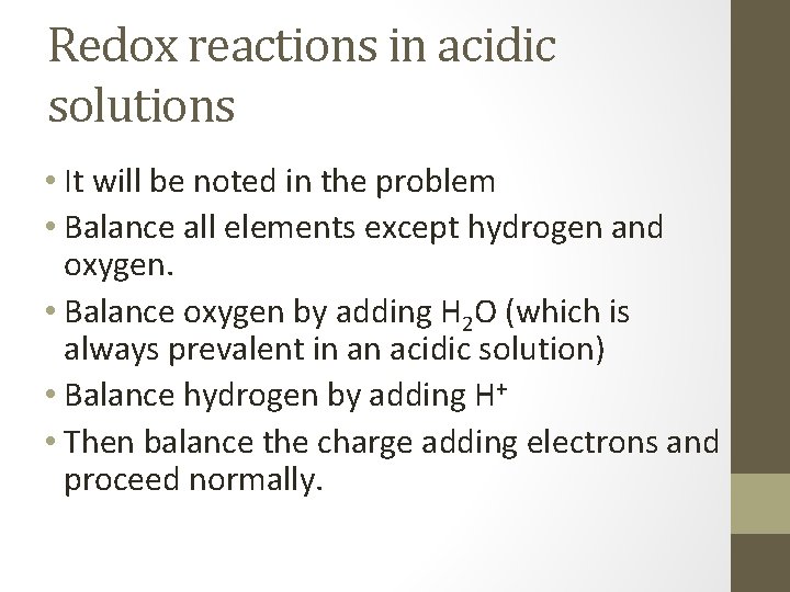 Redox reactions in acidic solutions • It will be noted in the problem •