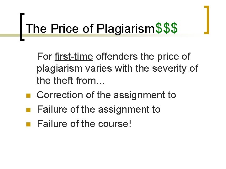 The Price of Plagiarism$$$ n n n For first-time offenders the price of plagiarism The Price of Plagiarism$$$ n n n For first-time offenders the price of plagiarism