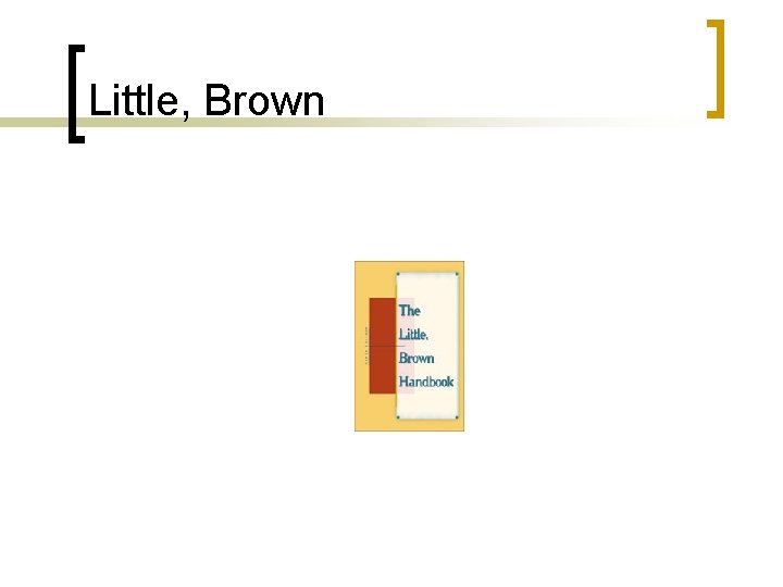 Little, Brown Little, Brown
