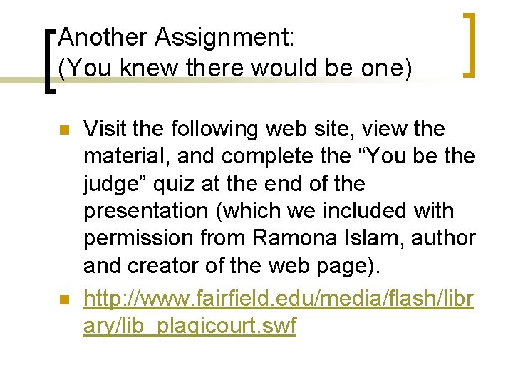 Another Assignment: (You knew there would be one) n n Visit the following web Another Assignment: (You knew there would be one) n n Visit the following web