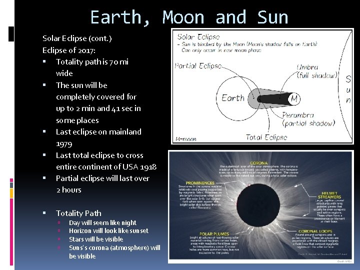 Earth, Moon and Sun Solar Eclipse (cont. ) Eclipse of 2017: Totality path is
