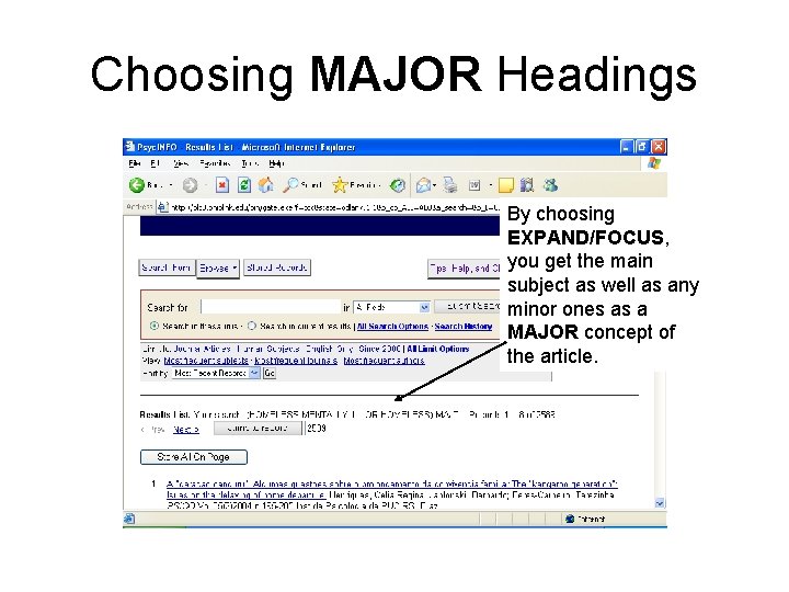 Choosing MAJOR Headings By choosing EXPAND/FOCUS, you get the main subject as well as