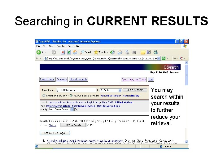 Searching in CURRENT RESULTS You may search within your results to further reduce your