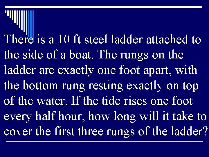 There is a 10 ft steel ladder attached to the side of a boat.