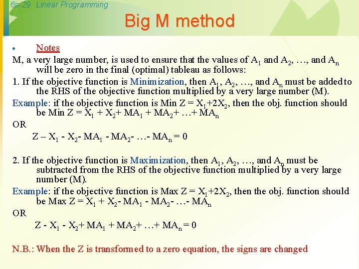 6 s-29 Linear Programming Big M method Notes M, a very large number, is