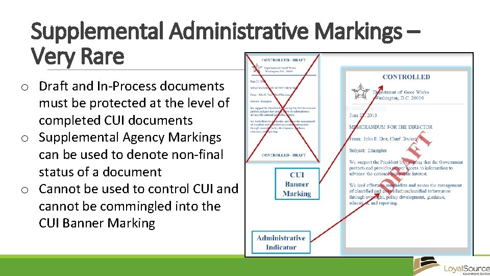 Supplemental Administrative Markings – Very Rare o Draft and In-Process documents must be protected