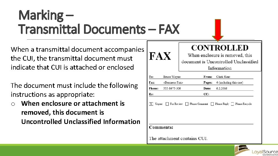 Marking – Transmittal Documents – FAX When a transmittal document accompanies the CUI, the
