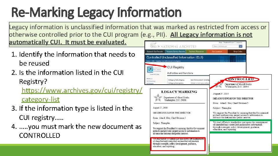 Re-Marking Legacy Information Legacy information is unclassified information that was marked as restricted from