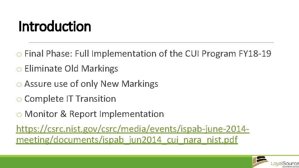 Introduction o Final Phase: Full Implementation of the CUI Program FY 18 -19 o