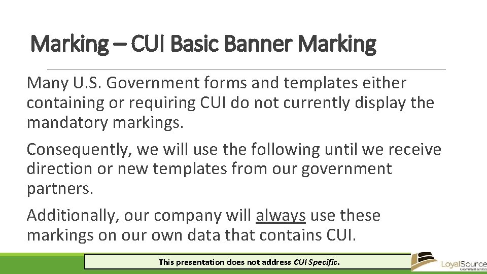 Marking – CUI Basic Banner Marking Many U. S. Government forms and templates either