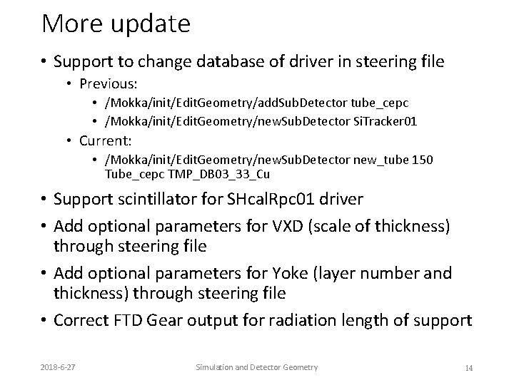 More update • Support to change database of driver in steering file • Previous: