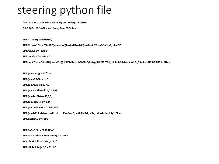 steering python file • from DDSim. DD 4 hep. Simulation import DD 4 hep.