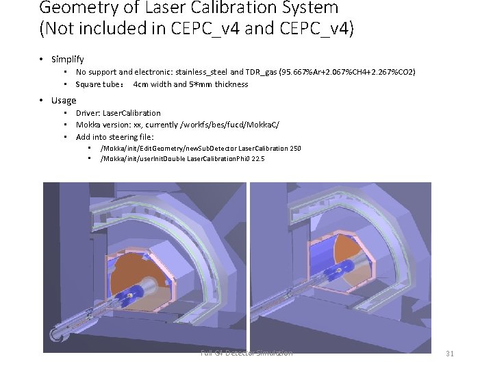 Geometry of Laser Calibration System (Not included in CEPC_v 4 and CEPC_v 4) •