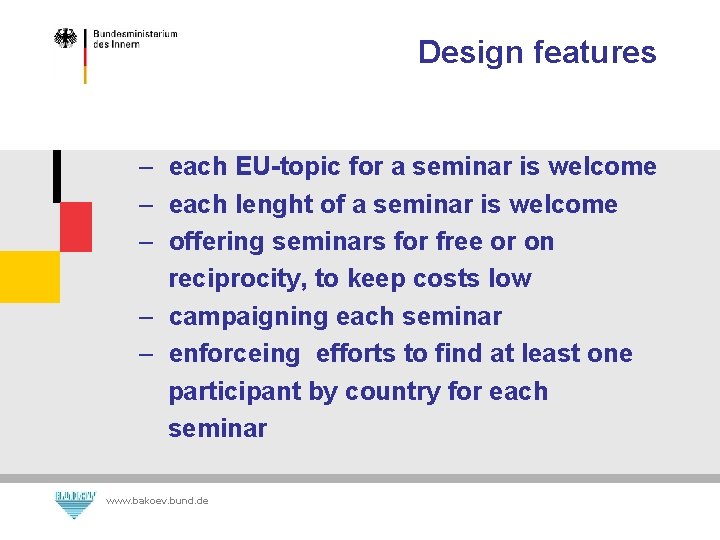 Design features – each EU-topic for a seminar is welcome – each lenght of