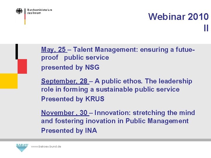 Webinar 2010 II May, 25 – Talent Management: ensuring a futueproof public service presented