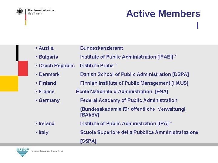 Active Members I • Austia Bundeskanzleramt • Bulgaria Institute of Public Administration [IPAEI] *