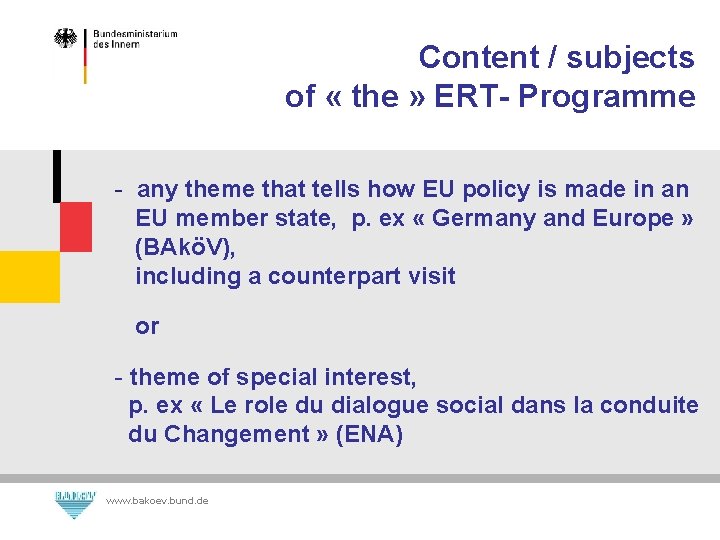 Content / subjects of « the » ERT- Programme - any theme that tells