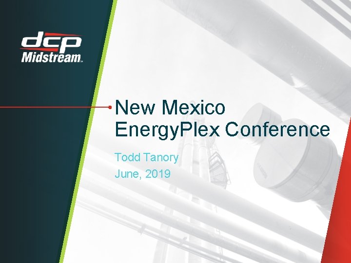 New Mexico Energy. Plex Conference Todd Tanory June, 2019 