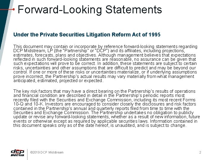 Forward-Looking Statements Under the Private Securities Litigation Reform Act of 1995 This document may
