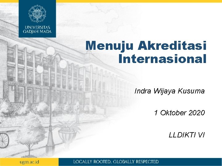 Menuju Akreditasi Internasional Indra Wijaya Kusuma 1 Oktober 2020 LLDIKTI VI 