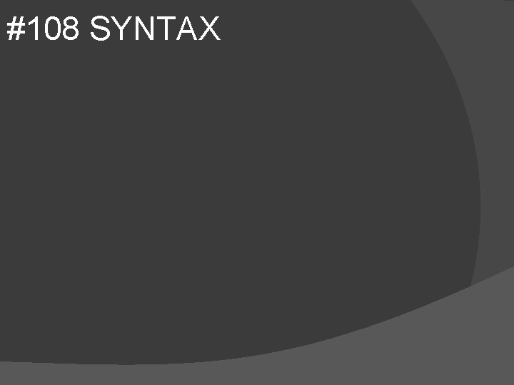 #108 SYNTAX 