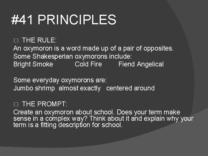 #41 PRINCIPLES THE RULE: An oxymoron is a word made up of a pair