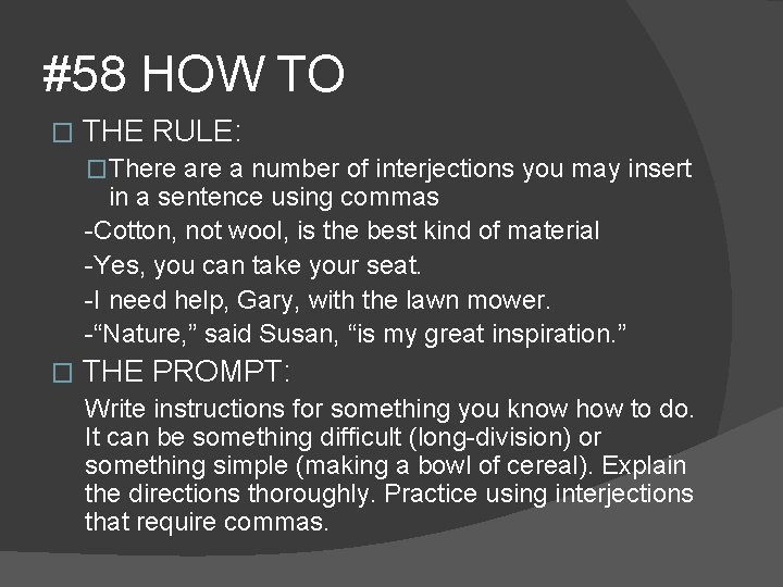 #58 HOW TO � THE RULE: �There a number of interjections you may insert
