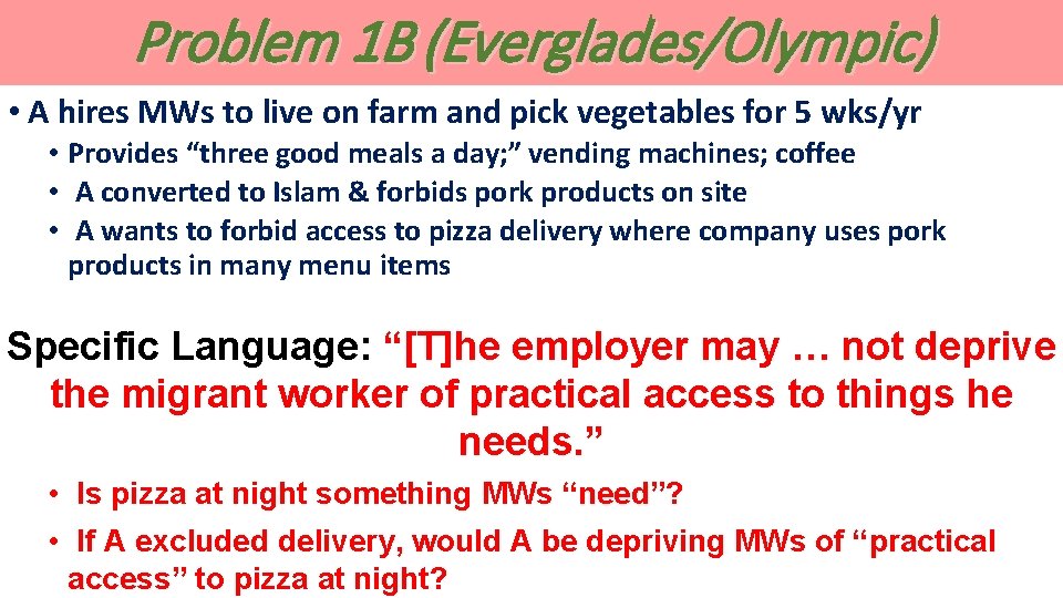 Problem 1 B (Everglades/Olympic) • A hires MWs to live on farm and pick Problem 1 B (Everglades/Olympic) • A hires MWs to live on farm and pick