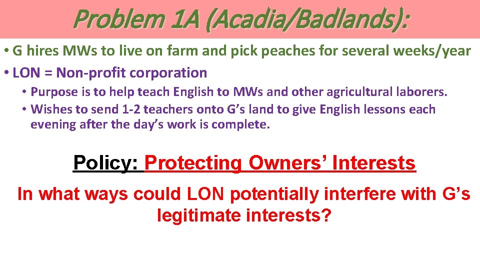 Problem 1 A (Acadia/Badlands): • G hires MWs to live on farm and pick Problem 1 A (Acadia/Badlands): • G hires MWs to live on farm and pick