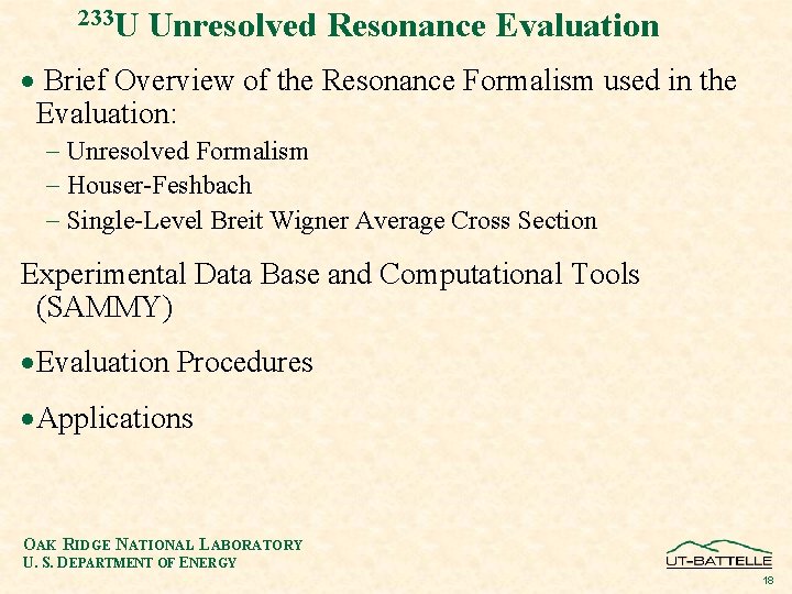 233 U Unresolved Resonance Evaluation · Brief Overview of the Resonance Formalism used in